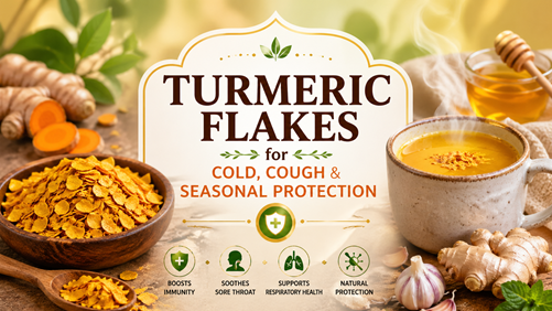 Turmeric Flakes for Cold, Cough & Seasonal Protection